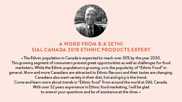 A word from B.K Sethi SIAL Canada 2018 Ethnic Products expert